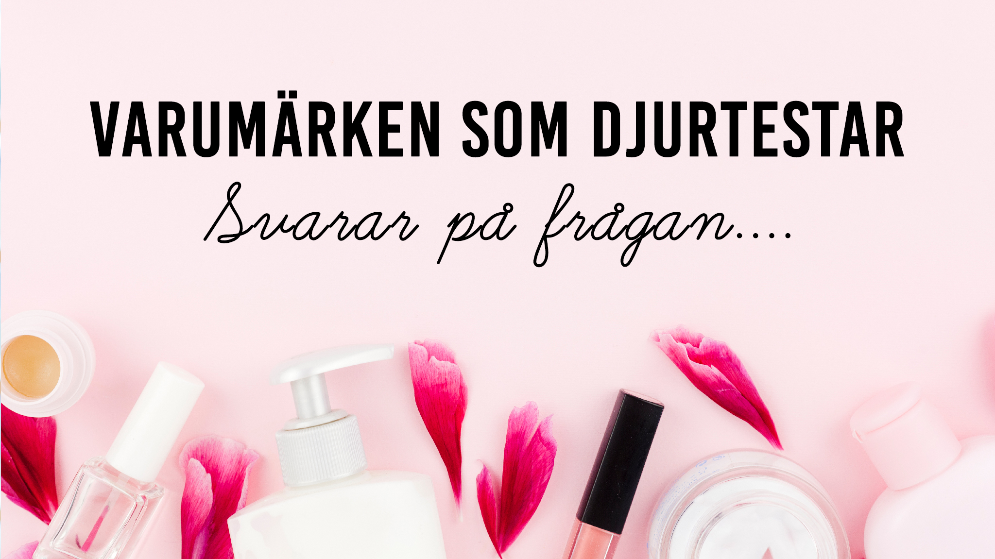 Varumärken som djurtestar svarar på frågan