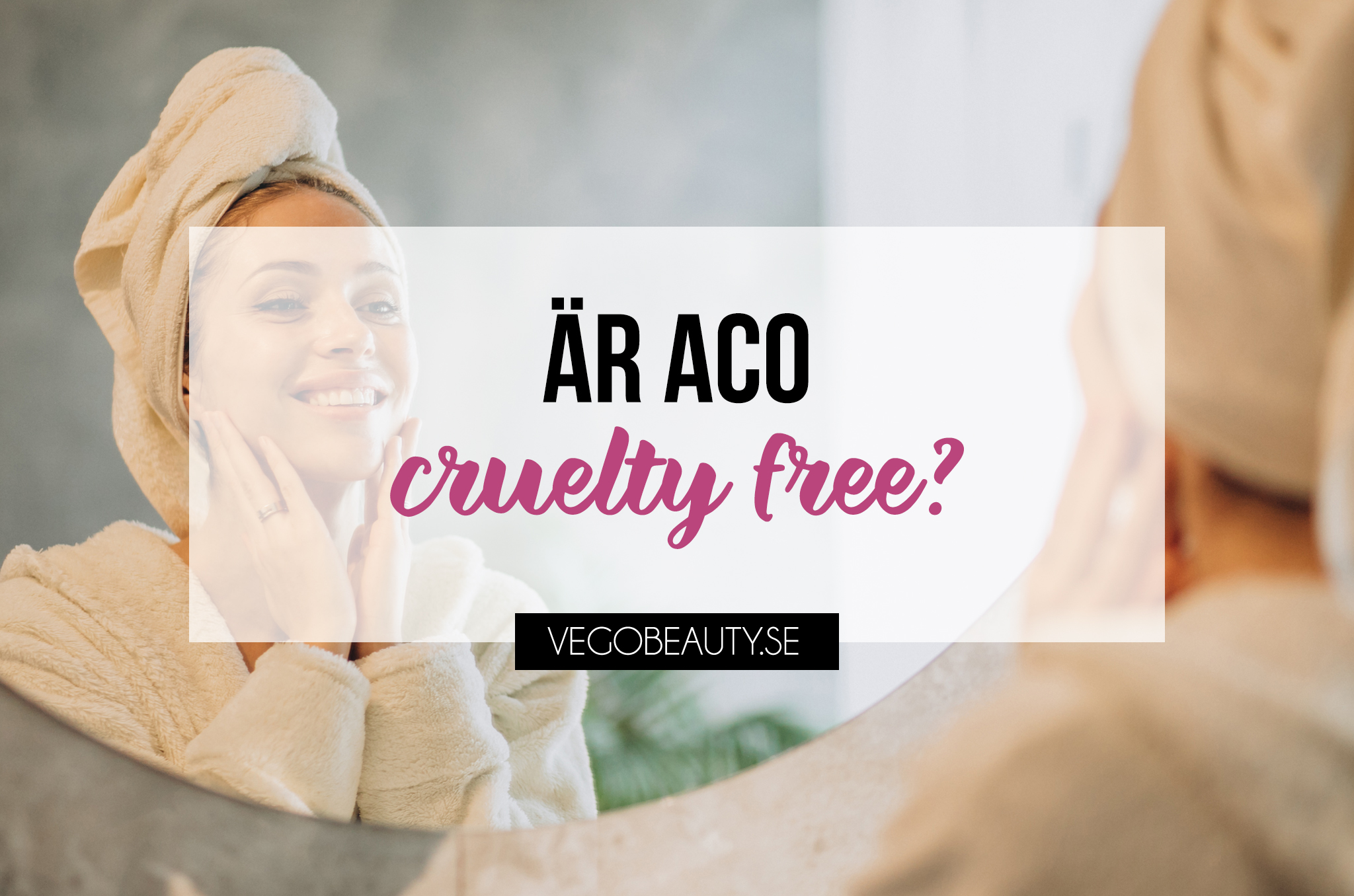 Är ACO cruelty free