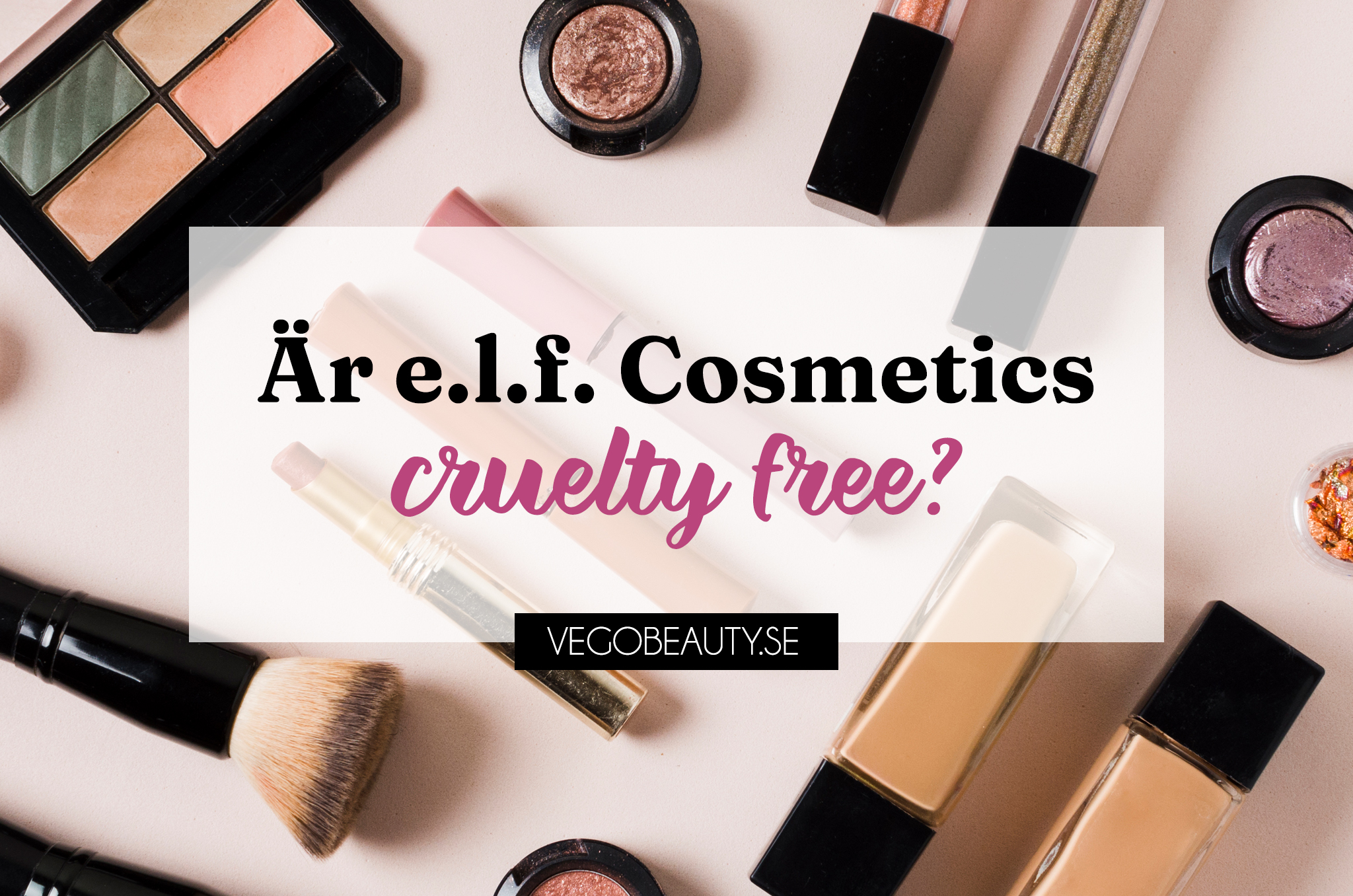 Är e.l.f Cosmetics Cruelty free
